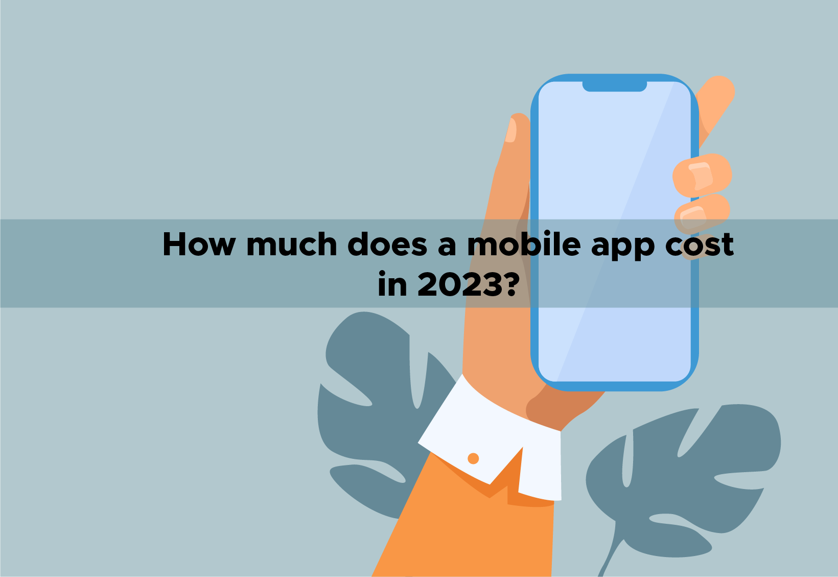 How much does a mobile app cost in 2023?